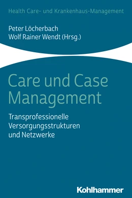 Abbildung von Löcherbach / Wendt | Care und Case Management | 1. Auflage | 2020 | beck-shop.de