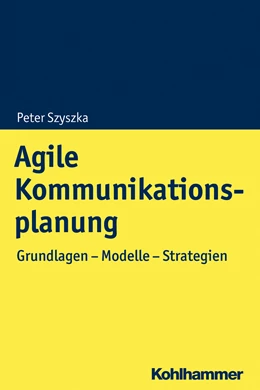 Abbildung von Szyszka | Agile Kommunikationsplanung | 1. Auflage | 2022 | beck-shop.de