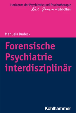 Abbildung von Dudeck | Forensische Psychiatrie interdisziplinär | 1. Auflage | 2021 | beck-shop.de