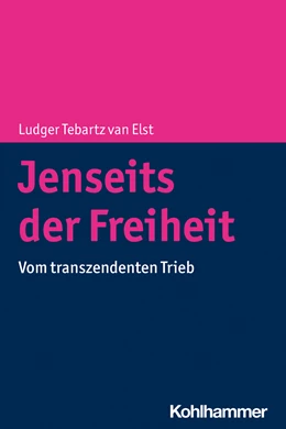 Abbildung von Tebartz Van Elst | Jenseits der Freiheit | 1. Auflage | 2021 | beck-shop.de