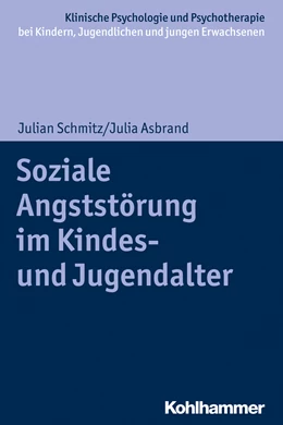 Abbildung von Schmitz / Asbrand | Soziale Angststörung im Kindes- und Jugendalter | 1. Auflage | 2020 | beck-shop.de