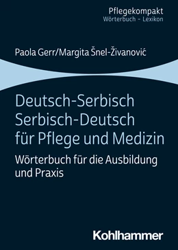 Abbildung von Gerr / Snel-Zivanovic | Deutsch-Serbisch/Serbisch-Deutsch für Pflege und Medizin | 1. Auflage | 2020 | beck-shop.de