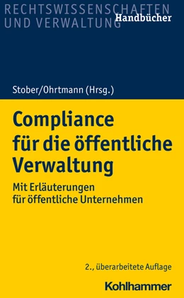 Abbildung von Stober / Ohrtmann (Hrsg.) | Compliance für die öffentliche Verwaltung | 2. Auflage | 2022 | beck-shop.de