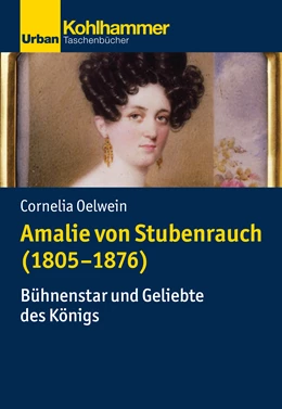 Abbildung von Oelwein | Amalie von Stubenrauch (1805-1876) | 1. Auflage | 2020 | beck-shop.de