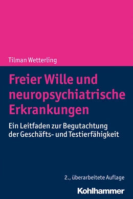 Abbildung von Wetterling | Freier Wille und neuropsychiatrische Erkrankungen | 2. Auflage | 2020 | beck-shop.de