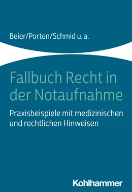 Abbildung von Beier / Dubb | Fallbuch Recht in der Notaufnahme | 1. Auflage | 2020 | beck-shop.de