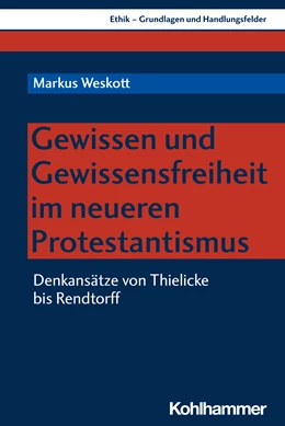 Abbildung von Weskott | Gewissen und Gewissensfreiheit in der neueren protestantischen Theologie | 1. Auflage | 2020 | beck-shop.de