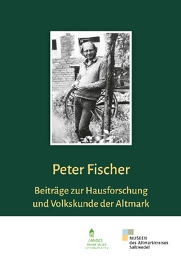 Abbildung von Museum des Altmarkkreises Salzwedel Freilichtmuseum Diesdorf | Peter Fischer | 2. Auflage | 2019 | beck-shop.de