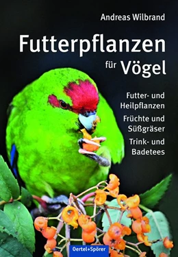 Abbildung von Wilbrand | Futterpflanzen für Vögel | 1. Auflage | 2020 | beck-shop.de