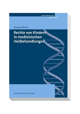 Abbildung von Michel | Rechte von Kindern in medizinischen Heilbehandlungen | 1. Auflage | 2009 | beck-shop.de
