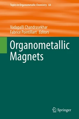 Abbildung von Chandrasekhar / Pointillart | Organometallic Magnets | 1. Auflage | 2019 | beck-shop.de