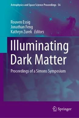 Abbildung von Essig / Feng | Illuminating Dark Matter | 1. Auflage | 2019 | beck-shop.de