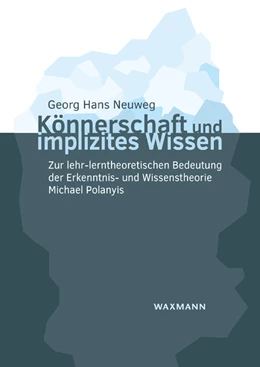 Abbildung von Neuweg | Könnerschaft und implizites Wissen | 4. Auflage | 2019 | beck-shop.de