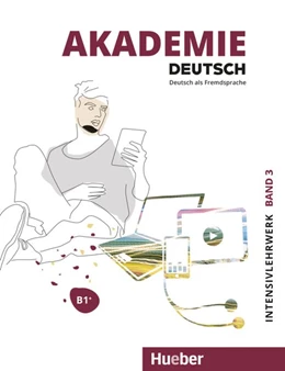 Abbildung von Schmohl / Schenk | Akademie Deutsch B1+. Band 3- Intensivlehrwerk mit Audios online | 1. Auflage | 2023 | beck-shop.de