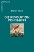 Cover: Hein, Dieter, Die Revolution von 1848/49