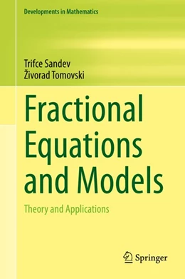 Abbildung von Sandev / Tomovski | Fractional Equations and Models | 1. Auflage | 2019 | beck-shop.de