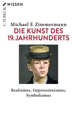Cover: Zimmermann, Michael F., Die Kunst des 19. Jahrhunderts