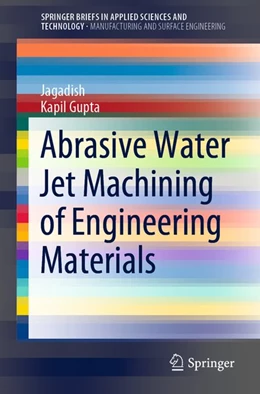 Abbildung von Jagadish / Gupta | Abrasive Water Jet Machining of Engineering Materials | 1. Auflage | 2019 | beck-shop.de
