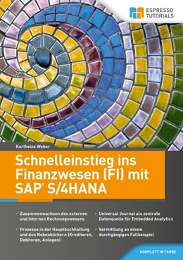 Abbildung von Weber | Schnelleinstieg ins Finanzwesen (FI) mit SAP S/4HANA | 1. Auflage | 2019 | beck-shop.de