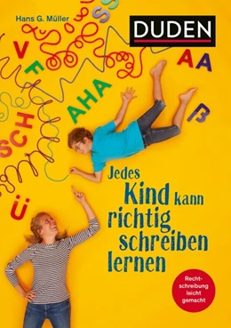 Abbildung von Müller | Jedes Kind kann richtig schreiben lernen | 1. Auflage | 2020 | beck-shop.de