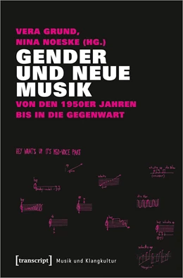 Abbildung von Grund / Noeske | Gender und Neue Musik | 1. Auflage | 2021 | beck-shop.de