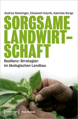 Abbildung von Heistinger / Kosnik | Sorgsame Landwirtschaft | 1. Auflage | 2022 | beck-shop.de