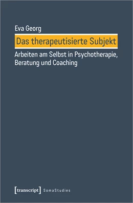Abbildung von Georg | Das therapeutisierte Subjekt | 1. Auflage | 2020 | beck-shop.de