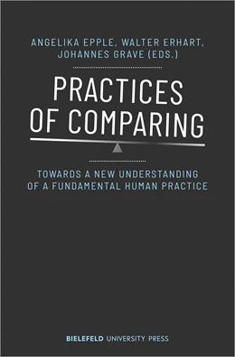 Abbildung von Epple / Erhart | Practices of Comparing | 1. Auflage | 2020 | beck-shop.de