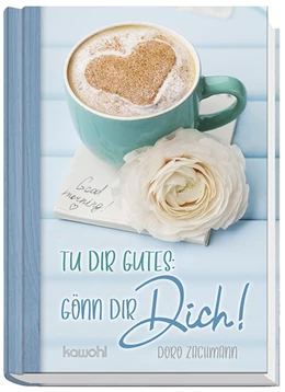 Abbildung von Zachmann | Tu dir Gutes: Gönn dir DICH! | 1. Auflage | 2020 | beck-shop.de
