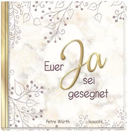 Abbildung von Würth | Euer Ja sei gesegnet | 1. Auflage | 2020 | beck-shop.de