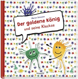 Abbildung von Schramm | Der goldene König und seine Kleckse | 1. Auflage | 2020 | beck-shop.de