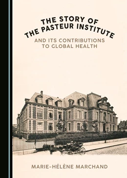 Abbildung von The Story of the Pasteur Institute and Its Contributions to Global Health | 2. Auflage | 2020 | beck-shop.de