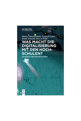 Abbildung von Demantowsky / Lauer | Was macht die Digitalisierung mit den Hochschulen? | 1. Auflage | 2020 | beck-shop.de