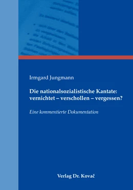 Abbildung von Jungmann | Die nationalsozialistische Kantate: vernichtet – verschollen – vergessen? | 1. Auflage | 2020 | 48 | beck-shop.de