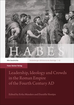 Abbildung von Manders / Slootjes | Leadership, Ideology and Crowds in the Roman Empire of the Fourth Century AD | 1. Auflage | 2019 | 62 | beck-shop.de