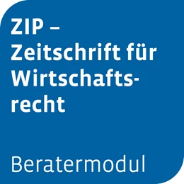 Abbildung von Beratermodul ZIP – Zeitschrift für Wirtschaftsrecht | 1. Auflage | | beck-shop.de