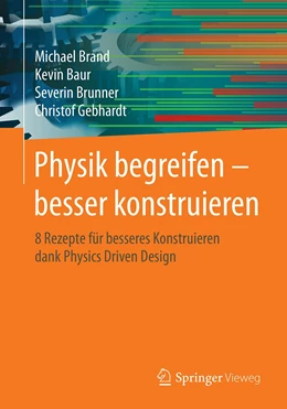 Abbildung von Brand / Baur | Physik begreifen – besser konstruieren | 1. Auflage | 2020 | beck-shop.de