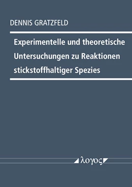 Abbildung von Gratzfeld | Experimentelle und theoretische Untersuchungen zu Reaktionen stickstoffhaltiger Spezies | 1. Auflage | 2019 | beck-shop.de