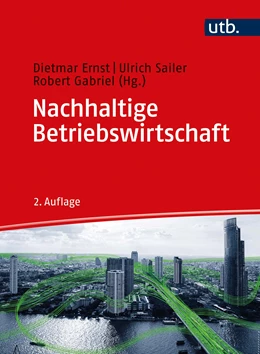 Abbildung von Ernst / Sailer | Nachhaltige Betriebswirtschaft | 2. Auflage | 2021 | beck-shop.de