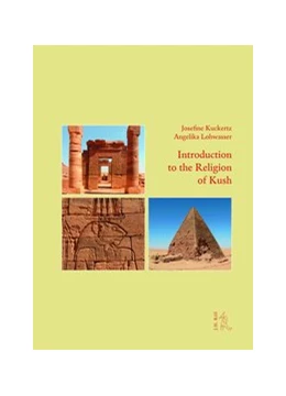 Abbildung von Kuckertz / Lohwasser | Introduction to the Religion of Kush | 1. Auflage | 2019 | beck-shop.de