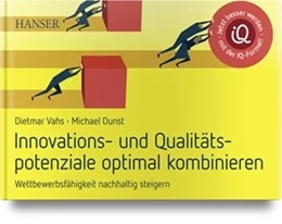 Abbildung von Vahs / Dunst | Innovations- und Qualitätspotenziale optimal kombinieren | 1. Auflage | 2021 | beck-shop.de