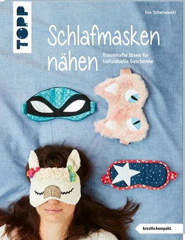 Abbildung von Scharnowski | Schlafmasken nähen (kreativ.kompakt.) | 1. Auflage | 2020 | beck-shop.de