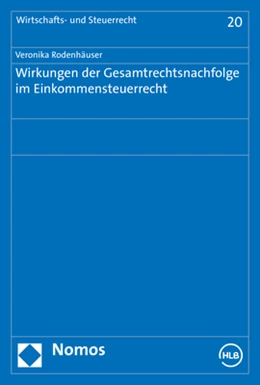 Abbildung von Rodenhäuser | Wirkungen der Gesamtrechtsnachfolge im Einkommensteuerrecht | 1. Auflage | 2019 | 20 | beck-shop.de