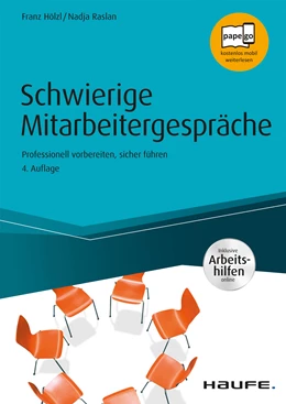 Abbildung von Hölzl / Raslan | Schwierige Mitarbeitergespräche - inkl. Arbeitshilfen online | 4. Auflage | 2019 | beck-shop.de