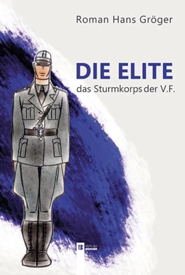 Abbildung von Gröger | Die Elite. Das Sturmkorps der Vaterländischen Front | 1. Auflage | 2020 | beck-shop.de