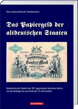 Abbildung von Grabowski / Kranz | Das Papiergeld der altdeutschen Staaten | 1. Auflage | 2020 | beck-shop.de