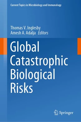 Abbildung von Inglesby / Adalja | Global Catastrophic Biological Risks | 1. Auflage | 2019 | beck-shop.de