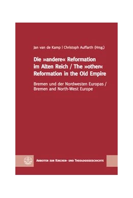 Abbildung von de Kamp / Auffarth | Die »andere« Reformation im Alten Reich / The »other« Reformation in the Old Empire | 1. Auflage | 2020 | beck-shop.de