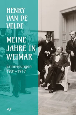 Abbildung von de Velde | Meine Jahre in Weimar | 1. Auflage | 2020 | beck-shop.de