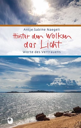 Abbildung von Naegeli | Hinter den Wolken das Licht | 1. Auflage | 2020 | beck-shop.de